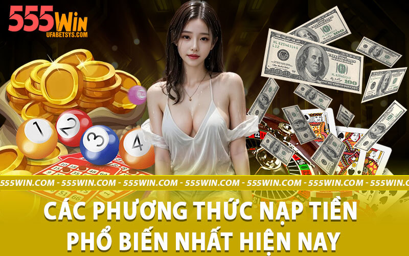 Nạp tiền 555Win