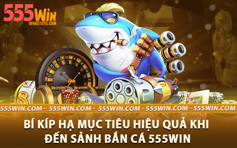 Bắn cá 555win
